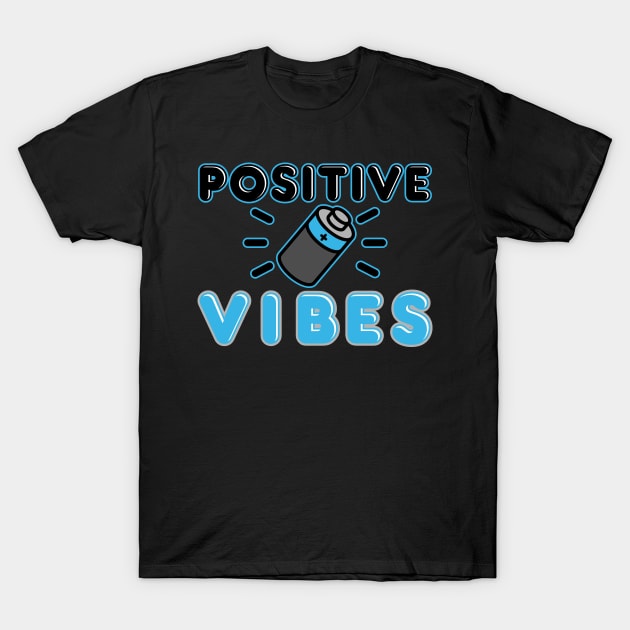Positive Vibes T-Shirt by Side Hustle